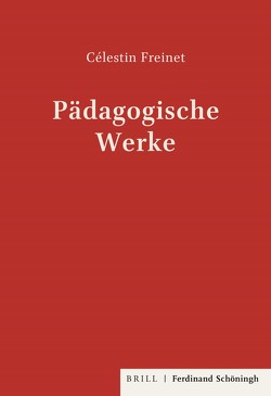 Pädagogische Werke Teil 2 von Freinet,  Celestin, Jörg,  Hans, Zillgen,  Herwig