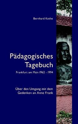 Pädagogisches Tagebuch von Kothe,  Bernhard