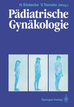 Pädiatrische Gynäkologie von EsserMittag,  J., Geiger,  W., Hauffa,  B.P., Kollmann,  F., Lauritzen,  C., Mall-Haefeli,  M, Rey-Stocker,  I., Richter,  K., Stolecke,  H., Stolecke,  Herbert, Strohmenger,  P., Terruhn,  V., Terruhn,  Volker, Walz,  K.A., Wolf,  A.S.