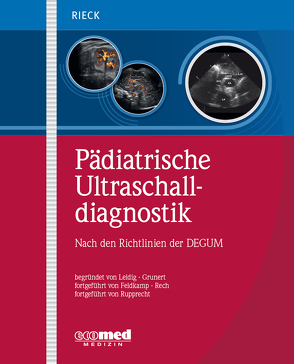 Pädiatrische Ultraschalldiagnostik von Rieck,  Eva