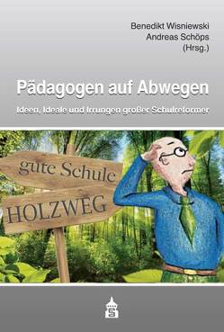 Pädagogen auf Abwegen von Schöps,  Andreas, Wisniewski,  Benedikt