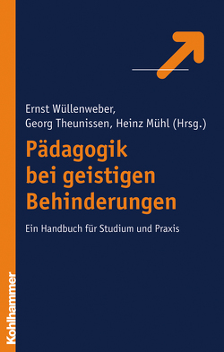 Pädagogik bei geistigen Behinderungen von Mühl,  Heinz, Theunissen,  Georg, Wüllenweber,  Ernst