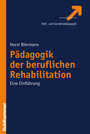 Pädagogik der beruflichen Rehabilitation von Biermann,  Horst