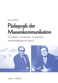 Pädagogik der Massenkommunikation von Gibas,  Heinz