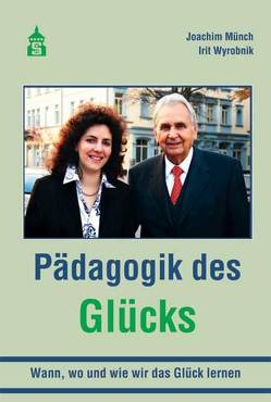 Pädagogik des Glücks von Münch,  Joachim, Wyrobnik,  Irit