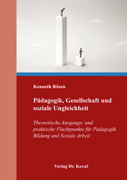 Pädagogik, Gesellschaft und soziale Ungleichheit von Rösen,  Kenneth