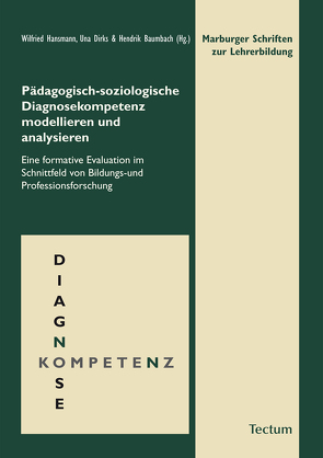 Pädagogisch-soziologische Diagnosekompetenz modellieren und analysieren von Baumbach,  Hendrik, Dirks,  Una, Hansmann,  Wilfried