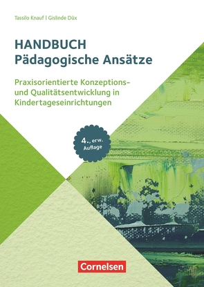 Pädagogische Ansätze von Düx,  Gislinde, Knauf,  Tassilo