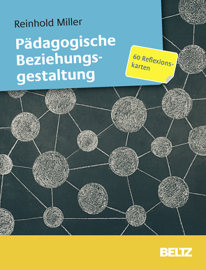 Pädagogische Beziehungsgestaltung von Miller,  Reinhold
