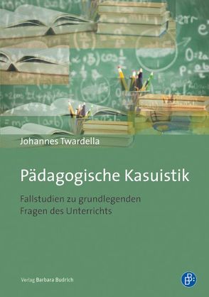 Pädagogische Kasuistik von Twardella,  Johannes