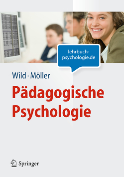 Pädagogische Psychologie (Lehrbuch mit Online-Materialien) von Möller,  Jens, Wild,  Elke