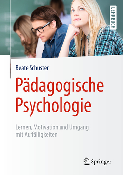 Pädagogische Psychologie von Schuster,  Beate