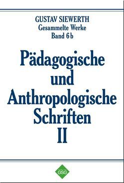 Pädagogische und Anthropologische Schriften II von Enders,  Markus, Siewerth,  Gustav