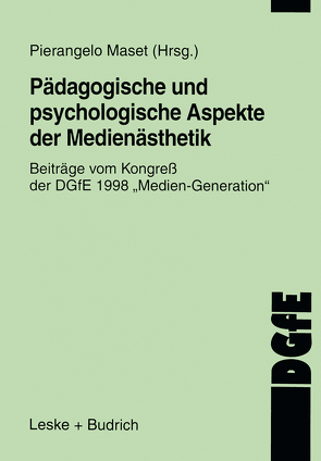 Pädagogische und psychologische Aspekte der Medienästhetik von Maset,  Pierangelo