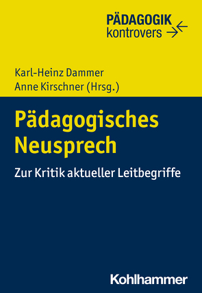 Pädagogisches Neusprech von Ahrbeck,  Bernd, Dammer,  Karl-Heinz, Felder,  Marion, Kirschner,  Anne