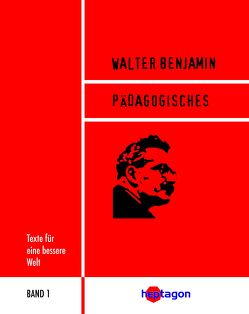 Pädagogisches von Benjamin,  Walter, Regneri,  Günter