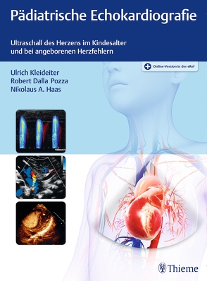 Pädiatrische Echokardiografie von Dalla Pozza,  Robert, Haas,  Nikolaus A., Kleideiter,  Ulrich