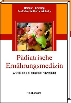 Pädiatrische Ernährungsmedizin von Kersting,  Mathilde, Reinehr,  Thomas, van Teeffelen-Heithoff,  Agnes, Widhalm,  Kurt