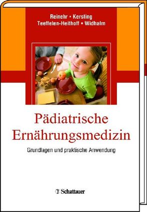 Pädiatrische Ernährungsmedizin von Kersting,  Mathilde, Reinehr,  Thomas, van Teeffelen-Heithoff,  Agnes, Widhalm,  Kurt