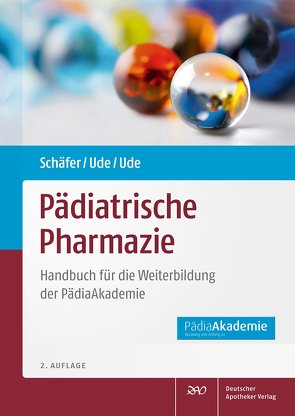 Pädiatrische Pharmazie von Barrmeyer,  Stephan, Behrens,  Ilsabe, Cordes,  Sabine, Dartsch,  Dorothee, Flock,  Maria-Franziska, Fränken,  Andreas, Hendschler,  Stefanie, John,  Carina, Neudorf,  Ulrich, Renner-Herzhoff,  Katja, Schäfer,  Constanze, Schreiner,  Dana, Schröder-Dumke,  Dörte, Stahl,  Verena, Strippel M.sc.,  Harald, Ude,  Christian, Ude,  Miriam