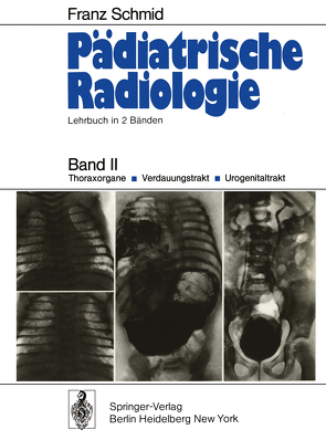 Pädiatrische Radiologie von Schmid,  Franz