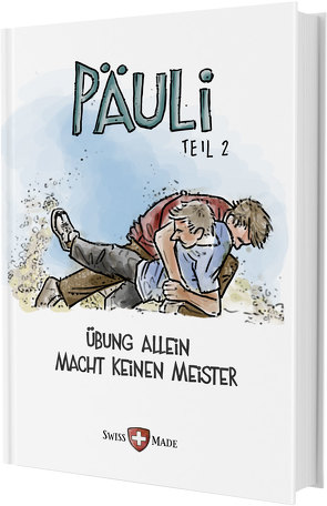 PÄULI Teil 2 – Übung allein macht keinen Meister von Freysinger,  Oskar