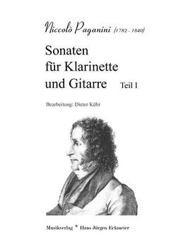 Paganini, Niccoló (1782 – 1840): Sonaten für Klarinette und Gitarre Teil I von Kühr,  Dieter, Paganini,  Niccolò