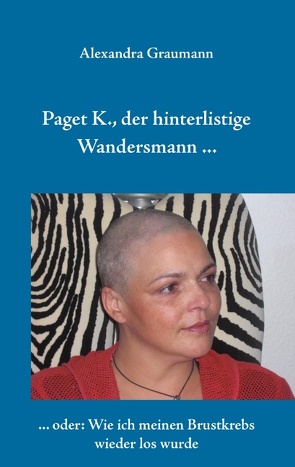 Paget K., der hinterlistige Wandersmann … von Graumann,  Alexandra