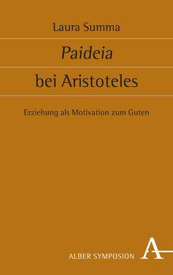 Paideia bei Aristoteles von Summa,  Laura