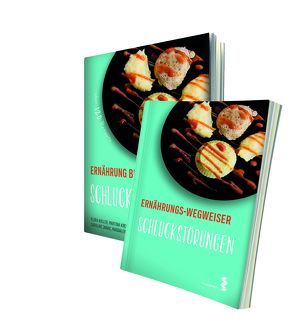 Paket Ernährung bei Schluckstörungen + Ernährungs-Wegweiser Schluckstörungen von Janac,  Caroline, Koller,  Flora, Kreuter-Müller,  Martina, Tomic,  Magdalena