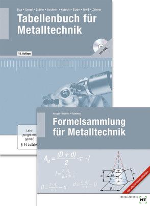 Paketangebot Tabellenbuch für Metalltechnik und Formelsammlung für Metalltechnik von Dax,  Wilhelm, Drozd,  Nikolaus, Gläser,  Wolf-Dieter, Hötger,  Michael, Itschner,  Helmut, Kotsch,  Günter, Molitor,  Markus, Slaby,  Johann, Tammen,  Volker, Weiß,  Albert, Zeimer,  Klaus