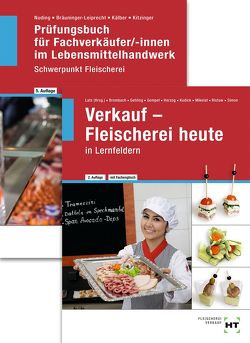 Paketangebot Verkauf – Fleischerei heute und Prüfungsbuch Fachverkäufer/-innen von Bräuninger-Leiprecht,  Elisabeth, Dr. Brombach,  Christine, Dr. Mikelat,  Olaf, Gehling,  Johannes, Gempel,  Fritz, Herzog,  Christiane, Kälber,  Ursula, Kitzinger,  Renate, Kudick,  Klaus-Dieter, Latz,  Norbert, Nuding,  Helmut, Ristow,  Bianca, Simon,  Christina