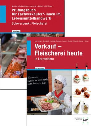 Paketangebot Verkauf – Fleischerei heute und Prüfungsbuch Fachverkäufer/-innen von Bräuninger-Leiprecht,  Elisabeth, Dr. Brombach,  Christine, Dr. Mikelat,  Olaf, Gehling,  Johannes, Gempel,  Fritz, Herzog,  Christiane, Kälber,  Ursula, Kitzinger,  Renate, Kudick,  Klaus-Dieter, Latz,  Norbert, Nuding,  Helmut, Ristow,  Bianca, Simon,  Christina