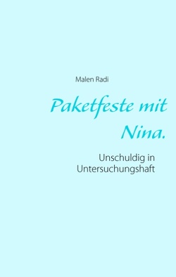 Paketfeste mit Nina. von Radi,  Malen