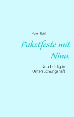 Paketfeste mit Nina. von Radi,  Malen