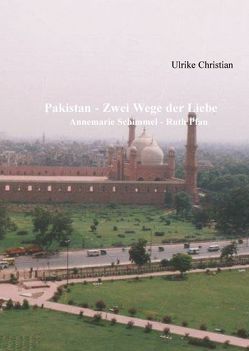 Pakistan – Zwei Wege der Liebe von Christian,  Ulrike