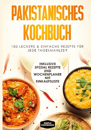 Pakistanisches Kochbuch von Cookbooks,  Simple