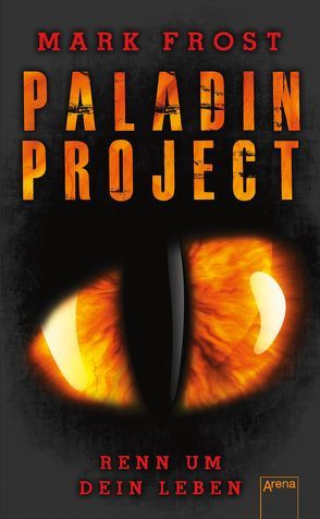 Paladin Project (1). Renn um dein Leben von Fritz,  Franca, Frost,  Mark, Koop,  Heinrich