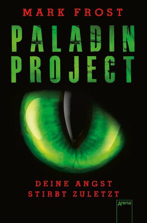 Paladin Project (3). Deine Angst stirbt zuletzt von Fritz,  Franca, Frost,  Mark, Koop,  Heinrich