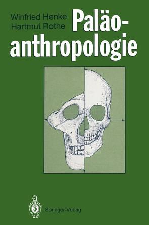 Paläoanthropologie von Henke,  Winfried, Rothe,  Hartmut