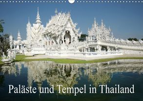 Paläste und Tempel in Thailand (Wandkalender 2019 DIN A3 quer) von Müller,  Erika