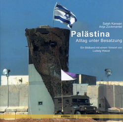 Palästina-Alltag unter Besatzung von Kanaan,  Salah, Watzal,  Ludwig, Zückmantel,  Anja