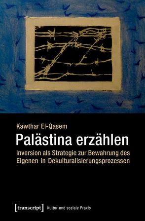 Palästina erzählen von El-Qasem,  Kawthar