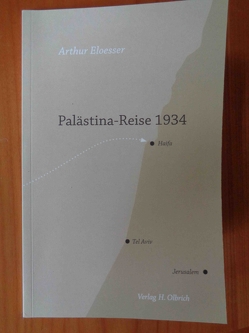 Palästina-Reise 1934 von Eloesser,  Arthur, Olbrich,  Horst