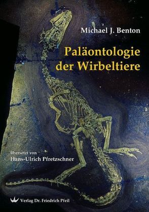 Paläontologie der Wirbeltiere von Benton,  Michael J, Pfretzschner,  Hans U