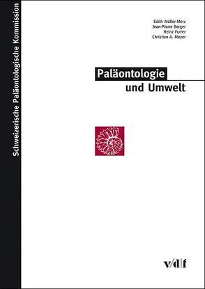 Paläontologie und Umwelt von Berger,  Jean P, Furrer,  Heinz, Meyer,  Christian A, Müller-Merz,  Edith