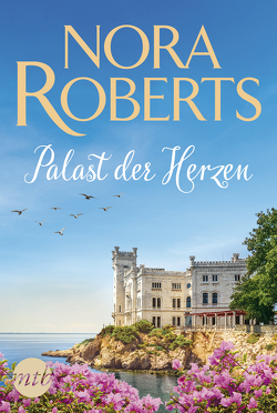 Palast der Herzen von Roberts,  Nora