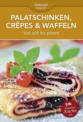 Palatschinken, Crêpes & Waffeln von Ganser,  Tina