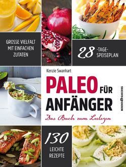 Paleo für Anfänger von Irgang,  Birgit, Swanhart,  Kenzie