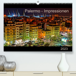 Palermo – Impressionen (Premium, hochwertiger DIN A2 Wandkalender 2023, Kunstdruck in Hochglanz) von N.,  N.